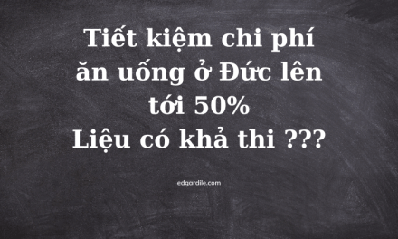Tiết kiệm chi phí ăn uống ở Đức lên tới 50%?