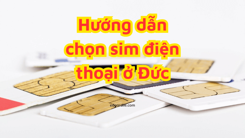Hướng dẫn chọn mua sim điện thoại ở Đức